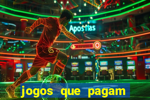 jogos que pagam dinheiro para jogar